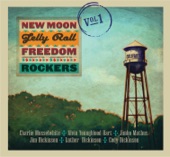 New Moon Jelly Roll Freedom Rockers - Come On Down To My House (feat. Jim Dickinson)
