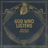 God Who Listens (Radio Version) [feat. Thomas Rhett] - Single album lyrics, reviews, download