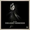 Delight Remixes - Single album lyrics, reviews, download