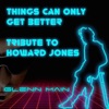 Things Can Only Get Better (Tribute to Howard Jones) - EP