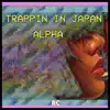 TRAPPIN IN JAPAN vol. 0 album lyrics, reviews, download
