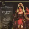 Rimsky-Korsakov: the Tsar's Bride album lyrics, reviews, download