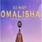 Omalisha - Dj NiQy lyrics