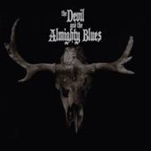 The Devil and the Almighty Blues - Tired Old Dog