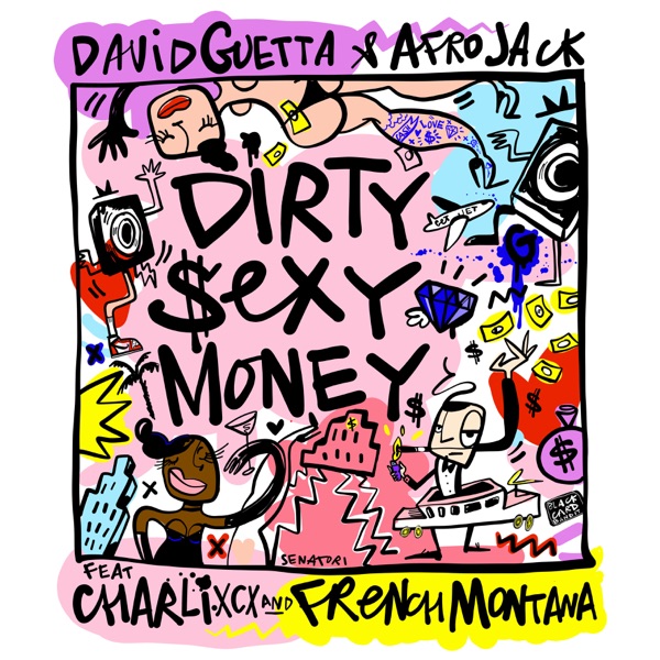 Dirty Sexy Money (feat. Charli XCX & French Montana) - Single - David Guetta & AFROJACK