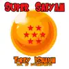 Stream & download Super Saiyan