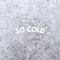 So Cold - Prettyboi Floydd lyrics