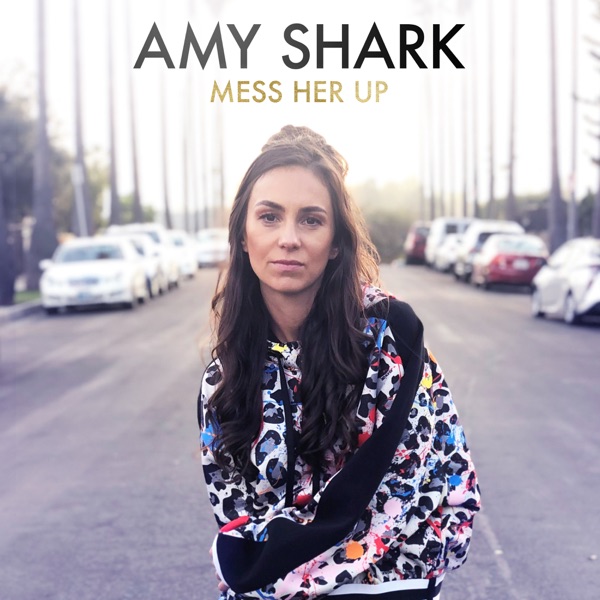 Amy Shark - Mess Her Up