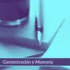 Stream & download Concentración y Memoria - Música para Estudiar, Leer y Concentrarse