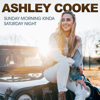 Ashley Cooke - Sunday Morning Kinda Saturday Night  artwork