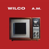 Wilco - I Must Be High