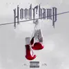 Hood Champ album lyrics, reviews, download