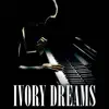 Ivory Dreams - EP album lyrics, reviews, download