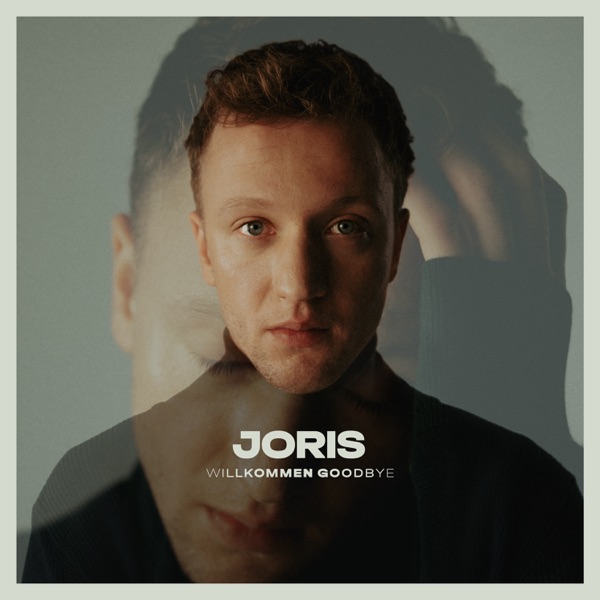 JORIS mit Willkommen Goodbye