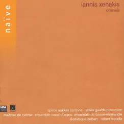 Iannis Xenakis: Oresteïa by Spiros Sakkas, Sylvio Gualda & Dominique Debart album reviews, ratings, credits