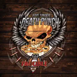 Trouble - Single - Five Finger Death Punch
