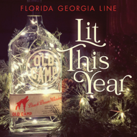 Florida Georgia Line - Lit This Year artwork