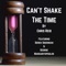 Can't Shake the Time (feat. Derek Sherinian & George Margaritopoulos) - Single