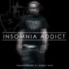 Insomnia Addict - Single album lyrics, reviews, download