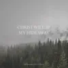 Christ Will Be My Hideaway - Single album lyrics, reviews, download