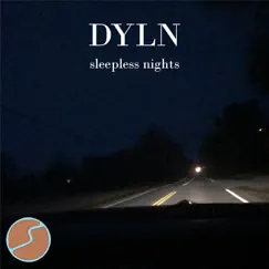 Sleepless Nights - EP by DYLN album reviews, ratings, credits