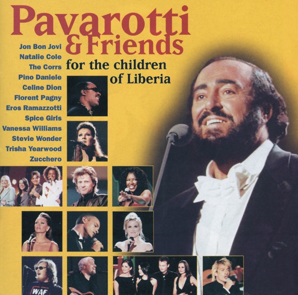 Pavarotti & Friends for the Children of Liberia - Luciano Pavarotti