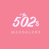 The 502s - Magdalene (Live)
