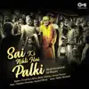 Sai Ki Nikli Hai Palki (Sai Bhajan) album lyrics, reviews, download