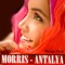 Antalya (Ömer Bükülmezoğlu Remix) - Morris lyrics