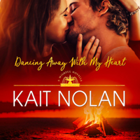 Kait Nolan - Dancing Away With My Heart (A Small Town Southern Romance): Wishful Romance, Book 12 (Unabridged) artwork