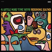 A Little More Time with Reigning Sound artwork
