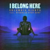 I Belong Here (feat. Nicholas Ryan Gant) - Single