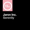 Jaron INC - Serenity