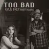 Stream & download Too Bad (feat. Randy Rogers) - Single