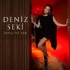 Deniz Seki - Savaş Ve Aşk