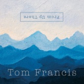 Tom Francis - Where I Stand