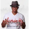 N.O.I.S.E. album lyrics, reviews, download