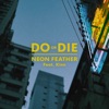 Neon Feather - Do Or Die (feat. Kinn)