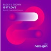 Is It Love (Block & Crown 2020 Clubmix) - Single