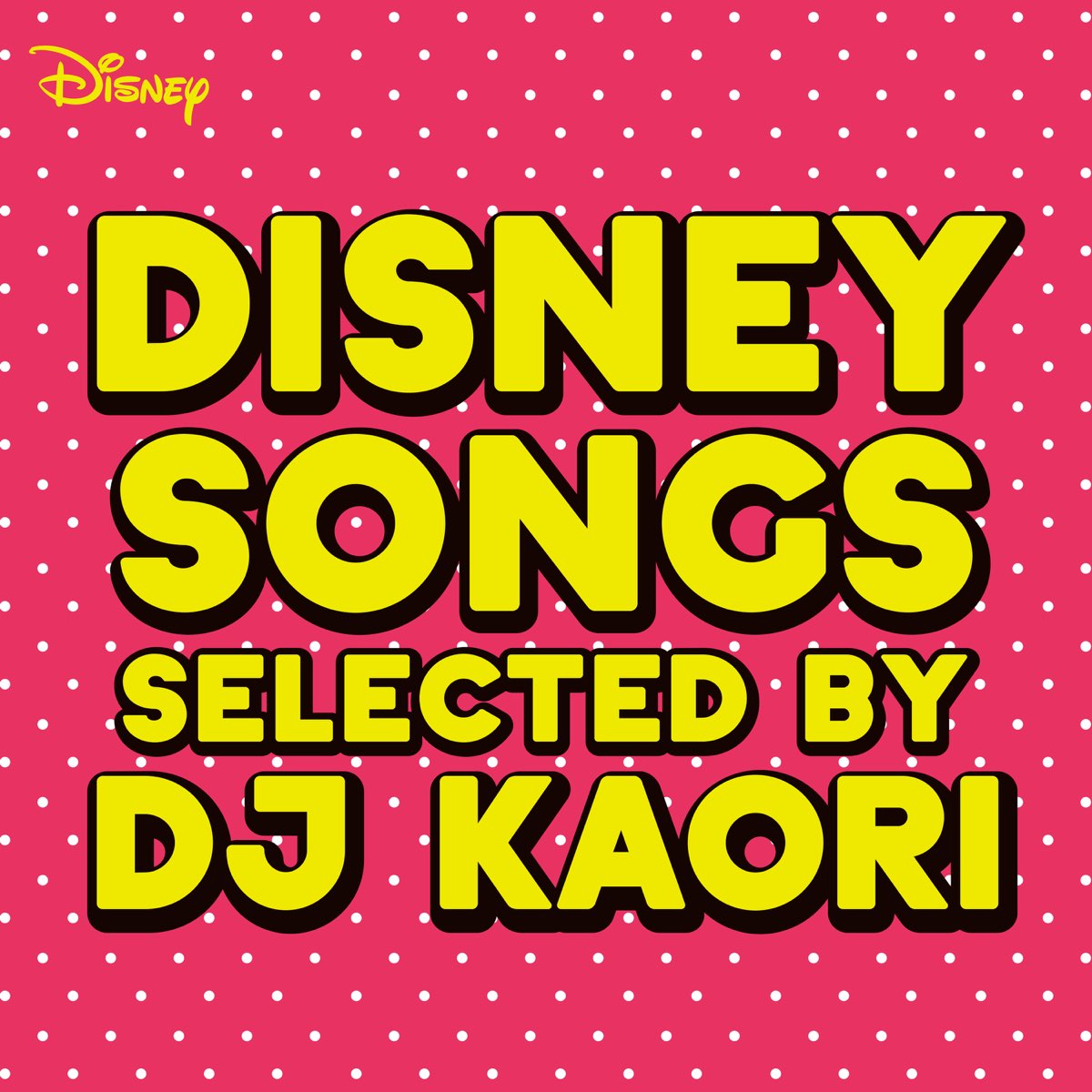 Various Artistsの Disney Songs Selected By Dj Kaori をapple Musicで