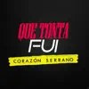 Que Tonta Fui - Single album lyrics, reviews, download