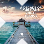 A Decade of Chill out Vocal Trance (2010 - 2020) artwork