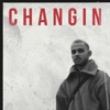 CHANGIN - Single