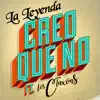 Creo Que No (feat. Los Claxons) - Single album lyrics, reviews, download