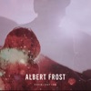 Albert Frost - Everlasting