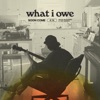 What I Owe - Single