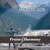 Majestic God album lyrics, reviews, download