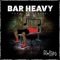 Bar Heavy - P.R.O.P.H.I-C lyrics