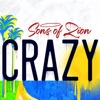 Sons Of Zion - Crazy