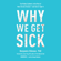 Benjamin Bikman - Why We Get Sick: The Hidden Epidemic at the Root of Most Chronic Disease—and How to Fight It